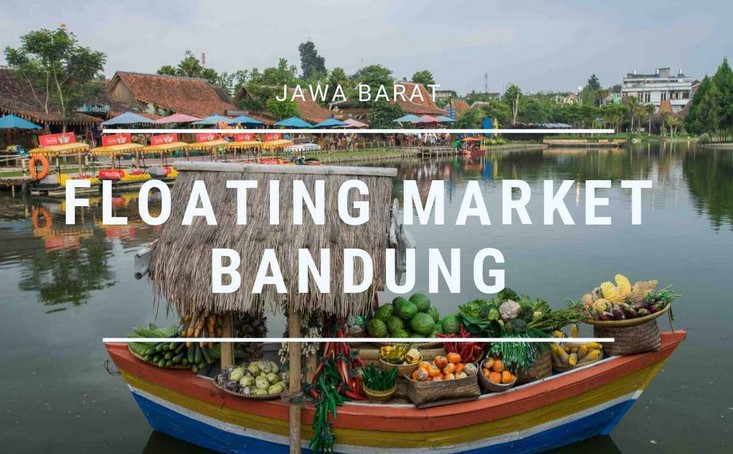 Menjaga Floating Market Bandung Di Era Modren